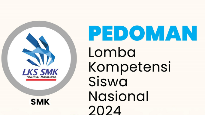 Pedoman Lomba Kompetensi Siswa Nasional 2024