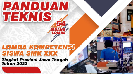 Panduan Teknis Lomba Kompetensi Siswa SMK Tahun 2022