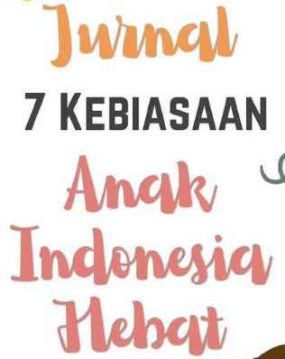 7 kebiasaan anak indonesia hebat